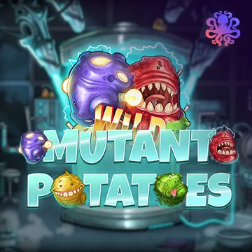 Mutant Potatoes - LETSEBET77