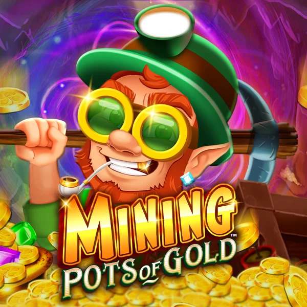 Mining Pots of Gold&trade; - LETSEBET77